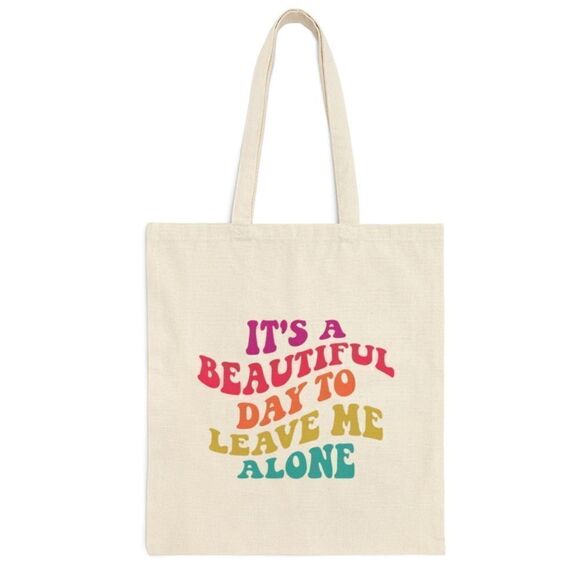 “It’s a Beautiful Day to Leave Me Alone” Canvas Tote - Picture 1 of 7